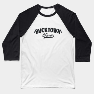 Bucktown Chicago Classic Logo Design - Chicago Neighborhood Series Baseball T-Shirt